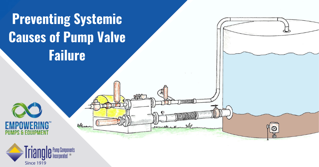 Preventing Systemic Causes of Pump Valve Failure